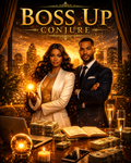 Boss Up Conjure